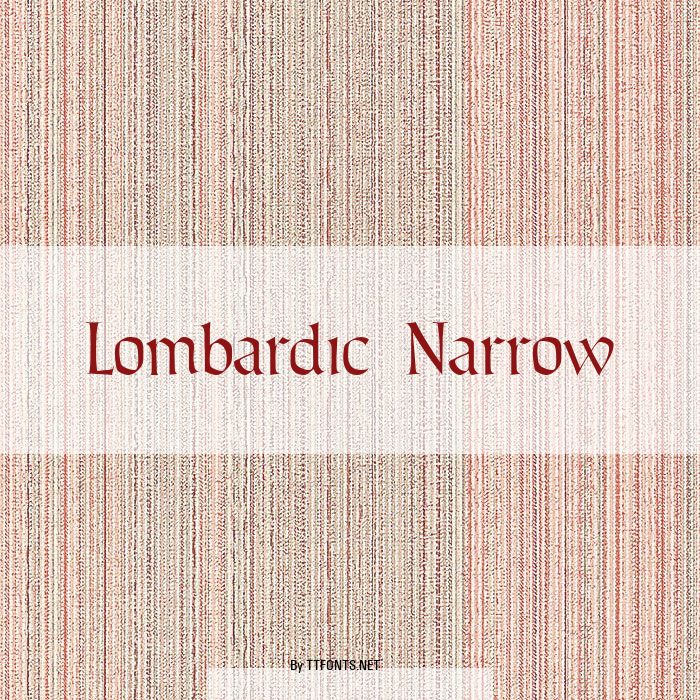Lombardic Narrow example